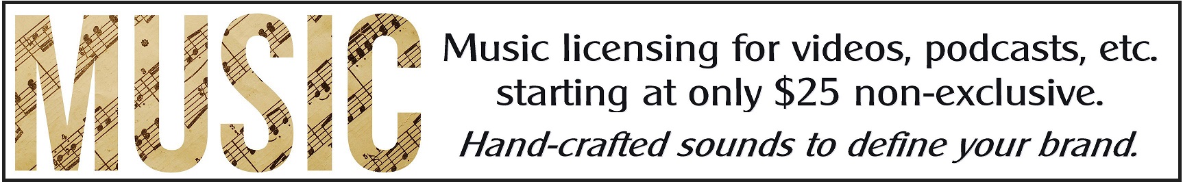 Music licensing for videos, podcasts, etc. starting at only $25 non-exclusive. Hand-crafted sounds to define your brand.